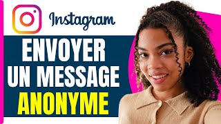 Comment Envoyer Un Message Anonyme Sur Instagram  En 2025 [upl. by Kieryt]