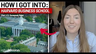 How I Got Into Harvard Business School  Savannah R HBS 23 [upl. by Kliman]