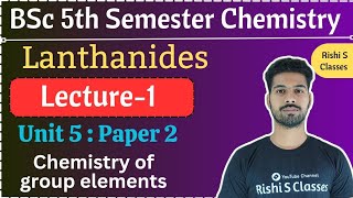 Lanthanides  Bsc 5th semester chemistry  Unit 5  fblock elements  Chemistry of group elements [upl. by Natiha]