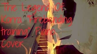 The Legend Of Korra quotFirebending Trainingquot Piano Cover [upl. by Asare185]