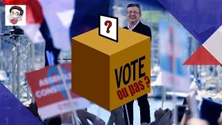 Voter ou ne pas voter  Mélenchon et abstentionnisme [upl. by Etirugram]