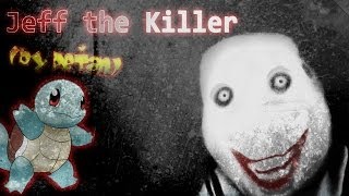 JEFF THE KILLER  quotSquirtlové na skvótuquot by PeŤan [upl. by Gough364]