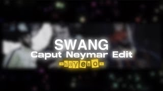 Swang  Capcut Neymar edit  ib goat3d vlbtryoutscc DemiVLB [upl. by Lovett]