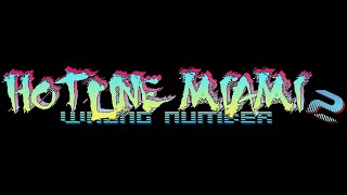 Hollywood Heights  Hotline Miami 2 Wrong Number [upl. by Enelrahs80]