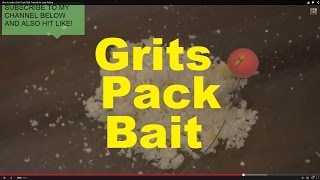 How to make Grits Pack Bait Tutorial for carp fishing [upl. by Gnilrac126]