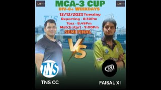 MCA CUP 3 DivisionC Weekdays SEMI FINAL Tns CC Vs Faisal XI [upl. by Merlin]