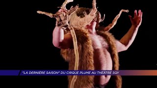 Yvelines  quotLa dernière saisonquot du cirque plume au théâtre SQY [upl. by Hughie730]