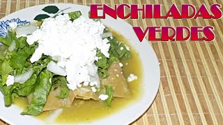 ENCHILADAS VERDES LAS MEJORES ENCHILADAS CON POLLO Y SALSA VERDE [upl. by Olleina]