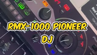 RMX1000 PIONEER DJ [upl. by Etac43]