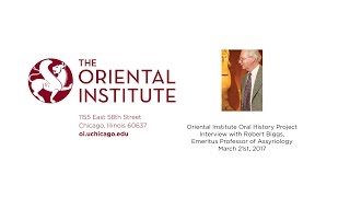 Interview with Robert Biggs for the Oriental Institute Oral History Project [upl. by Donald]