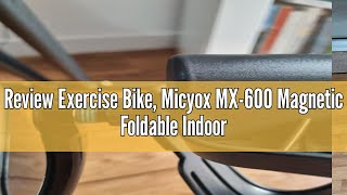 Review Exercise Bike Micyox MX600 Magnetic Foldable Indoor Cycling Bike with LCD Display and Heart [upl. by Burk]