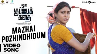 Oru Kuppai Kathai  Mazhai Pozhindhidum Video Song  Dhinesh Manisha Yadav  Joshua Sridhar [upl. by Nollahp]