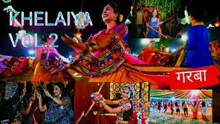 Khelaiya Vol 2  garba special 2023  Khelaiya garba  Navaratri special garba Garba song 2023 [upl. by Ammamaria493]