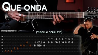 QUE ONDA  Calle 24 x Chino Pacas x Fuerza Regida REQUINTOS y ACORDES GUITARRA Tutorial  COMPLETO [upl. by Prissy310]