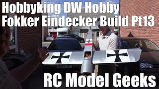 Hobbyking DW Hobby Fokker Eindecker Build Pt13 RC Model Geeks [upl. by Herm]