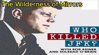 The Wilderness of Mirrors  Who Killed JFK [upl. by Talmud]