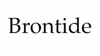 How to Pronounce Brontide [upl. by Isola]