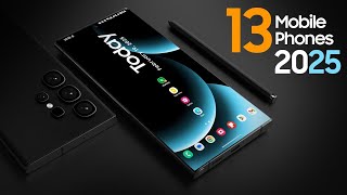 TOP 13 Best New Upcoming Smartphones 2025 — EXTREME Flagship Mobile Phones 2025 [upl. by Anitsirc318]