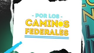 Por los Caminos Federales  Festejar la TRADICIÓN en el S XXI [upl. by Norreht]