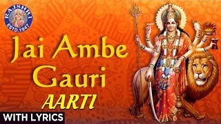 Jai Ambe Gauri  Durga Aarti With Lyrics  Sanjeevani Bhelande  Hindi Devotional Songs [upl. by Nalced]