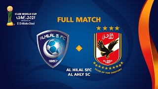 Al Hilal v Al Ahly SC  FIFA Club World Cup UAE 2021  Full Match [upl. by Betz90]