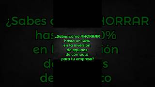 Cómo Ahorrar hasta un 60 en la compra de computadores para tu empresa [upl. by Gierk]