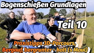 Grundlagen Bogenschießen Teil 10 Bergauf bergrunter  Halts Maul Parcoursregeln Bogensport Extrem [upl. by Finegan779]