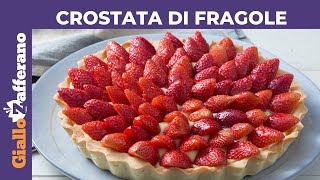 CROSTATA DI FRAGOLE E CREMA PASTICCERA senza gelatina [upl. by Adliw]