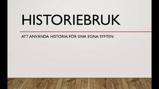 Historiebruk  att använda historia [upl. by Piselli]