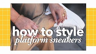 How to style platform sneakers  Nelson X Moderosa [upl. by Notrem]