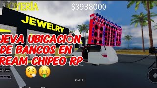 NUEVA UBICACIÓN DE LOS BANCOS Y LAS JOYERIAS EN DREAM CHIPEO RP😮‍💨🤑 [upl. by Scotti]