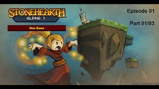 Lets play Stonehearth  Alpha 1 gameplay  EP01  part 0103 [upl. by Nnaecyoj473]