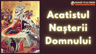 Acatistul Nasterii Domnului [upl. by Ahtiekal246]