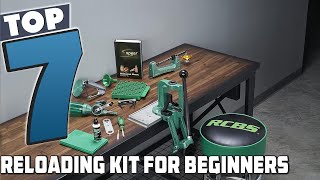 Ready to Reload Check Out the 7 Best Kits for Beginners [upl. by Kirby]