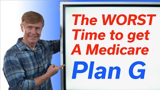 The WORST TIME to get a Medicare Plan G  Heres How to Avoid It [upl. by Wirth]