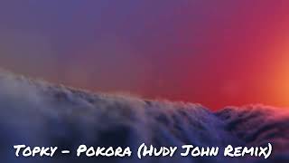 Topky  Pokora Hudy John Remix [upl. by Aeduj]