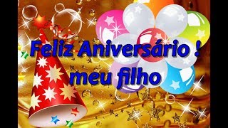 Mensagem de feliz aniversário FILHO  vídeo de parabéns  para whatsapp e facebook [upl. by Sancho845]