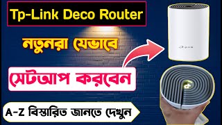 Tp Link Deco Router Setup Bangla  How To Tp Link Deco Router Full Setup  Tp Link Deco Router Setup [upl. by Mcfarland]