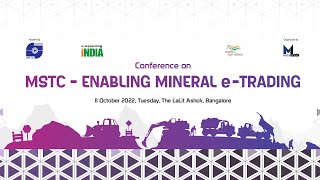 LIVE  Conference on MSTC  Enabling Mineral eTrading  11 Oct 2022  The LaLit Ashoka Bangalore [upl. by Nickelsen]