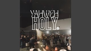 Yahweh Holy Live [upl. by Dnomzed]