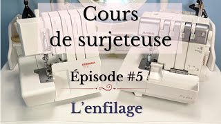 SURJETEUSE 5  Lenfilage dune surjeteuse méthode simplifiée Cours indispensable pour RÉUSSIR [upl. by Xet]