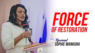 THE FORCE OF RESTORATION  REV SOPHIE MANKURA [upl. by Roice]