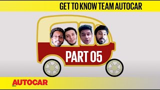 Get To Know Team Autocar  A Few Of Our Favourite Things Part 5  Feature  Autocar India [upl. by Glaser]