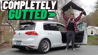 Completely Gutting The IS38 MK7 GTI [upl. by Naj506]