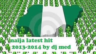 LATEST NAIJA MUSIC 2014  PARTY MIX VOL 6 p squaretimayawizkidterry giyaniby DJ MED [upl. by Ailefo]