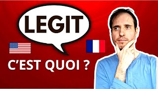 « LEGIT » Ça Veut Dire Quoi  Traduction Anglais Français Argot [upl. by Aramenta]