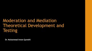 Moderation and mediation Theoretical development and statistical testing [upl. by Silvan684]