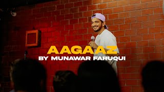 Aagaaz by Munawar Faruqui  3 Days  6 Shows  Standup Comedy [upl. by Alroy453]