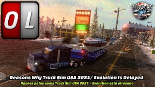 5 Reasons Why Truck Sim USA 2021Evolution Could Be Delayed Upcoming Ovilex Game [upl. by Sebbie713]