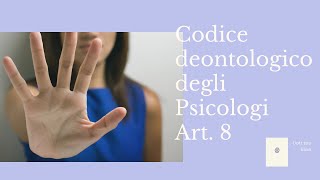 Codice deontologico degli psicologi italiani  Art 8 [upl. by Geier]